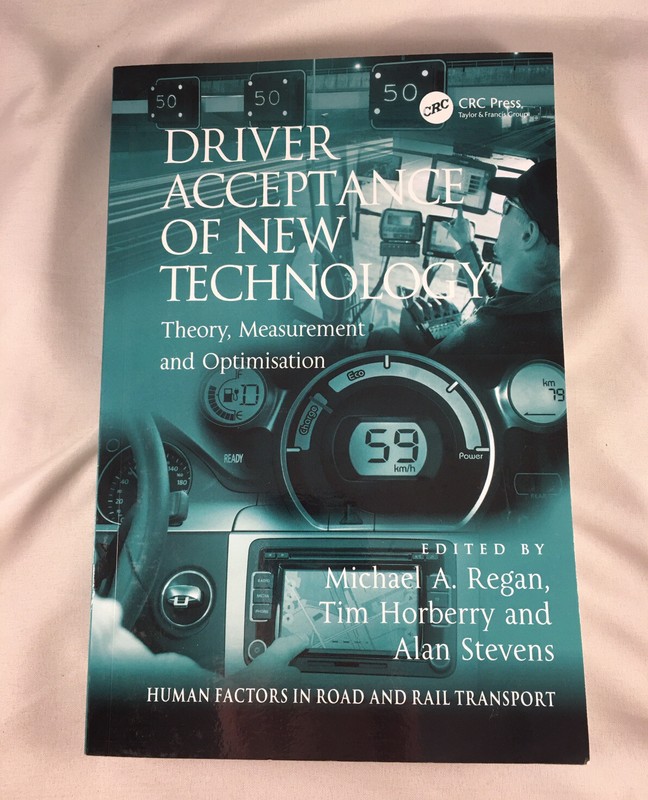 NEW Driver Acceptance of New Technology: Theory, Measurement and Optimisation