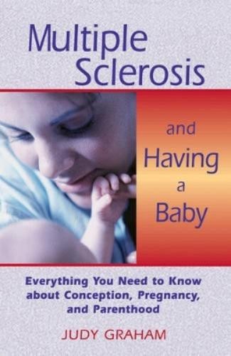 Judy Graham Multiple Sclerosis and Having a Baby (Paperback) (UK IMPORT)