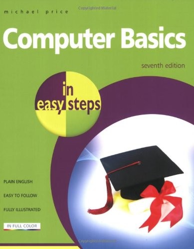 Computer Basics in Easy Steps, Price, Michael
