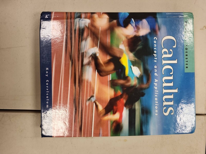 Calculus Concepts and Applications Paul A Foerster Hardcover Textbook 2005