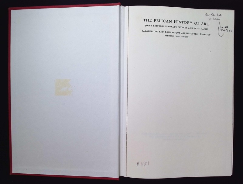 Pelican History of Art : Carolingian & Romanesque Architecture 800-1200, Conant gallery