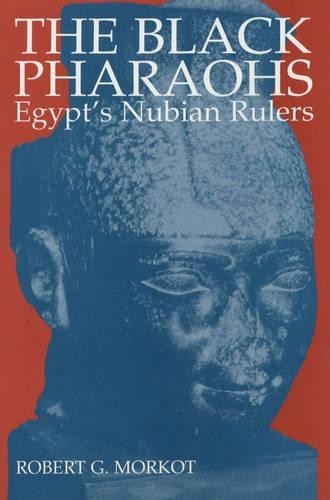 The Black Pharoahs: Egypt's Nubian ... by Morkot, Robert G. Paperback / softback