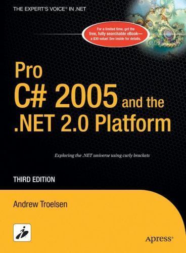Expert’s Voice Ser.: C# 2005 and the .NET 2.0 Platform by Andrew Troelsen (2005,