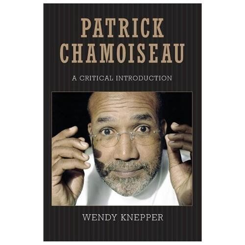Patrick Chamoiseau : A Critical Introduction, Paperback by Knepper, Wendy, Li…