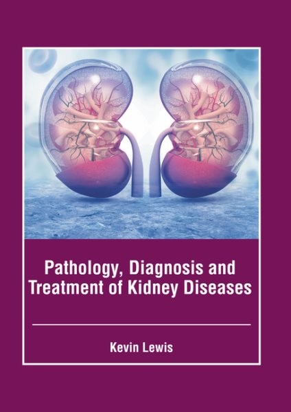 Pathology, Diagnosis and Treatment of Kidney Diseases, Hardcover by Lewis, Ke…