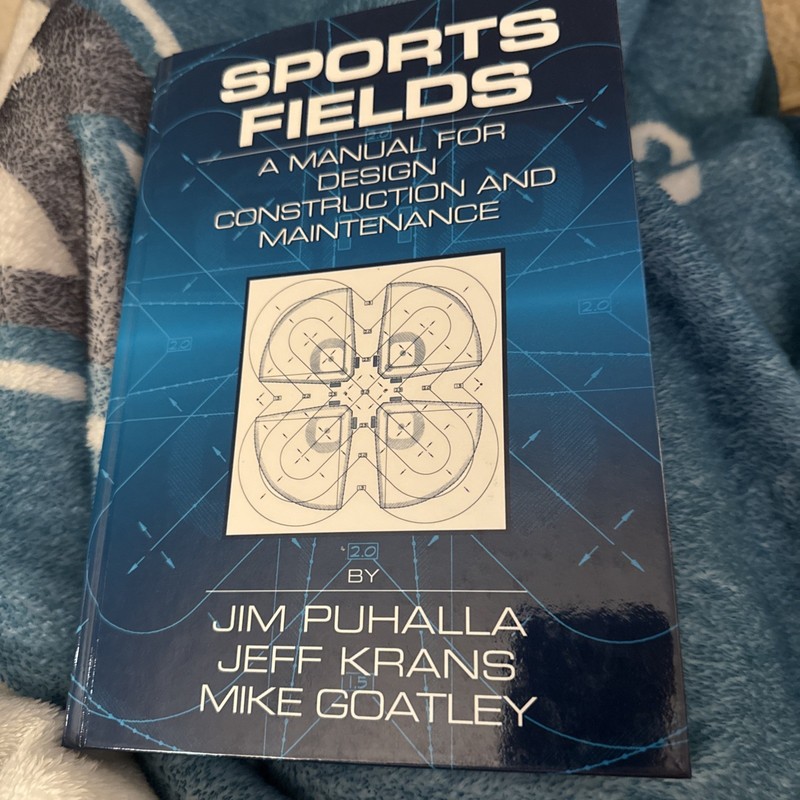 Sports Fields Design, Construction, and Maintenance, 3rd Edition