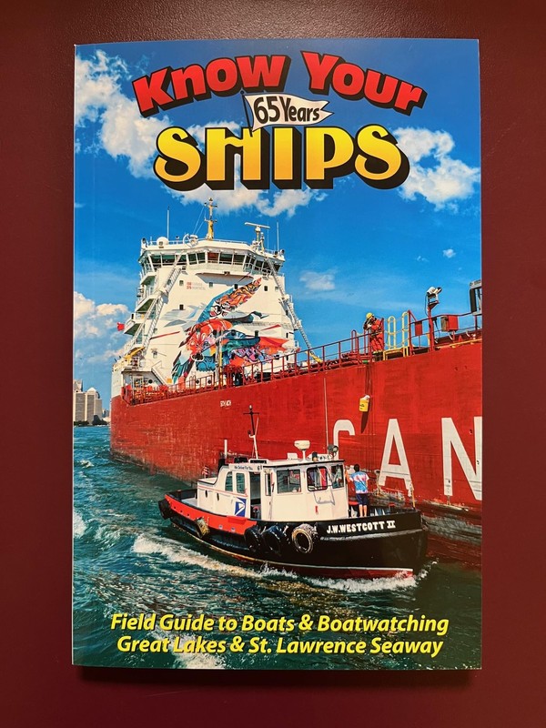 Know Your Ships 2024: Field Guide to Boats & Boatwatching on the Great Lakes…
