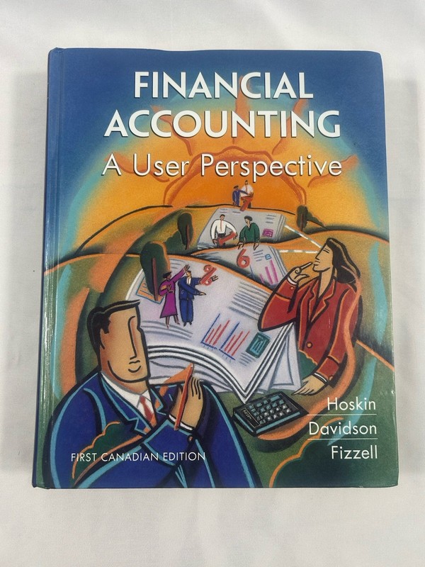 Financial Accounting A User Perspective First Edition, Hoskin Davidson Fizzell