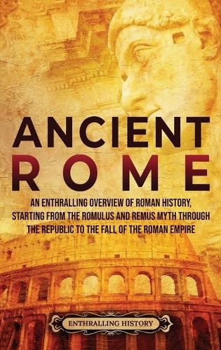 Enthralling History Ancient Rome (Hardback) (UK IMPORT)
