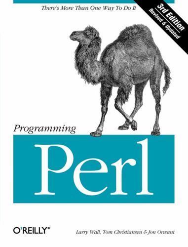 Programming Perl by Jon Orwant, Larry Wall and Tom Christiansen (2000, Trade …