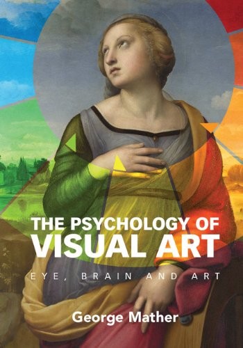 George Mather The Psychology of Visual Art (Hardback) (UK IMPORT)