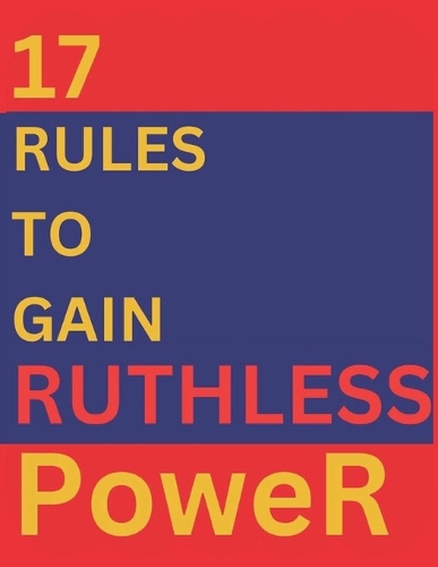 17 Rules To Gain Ruthless Power by A2z Studio Paperback Book