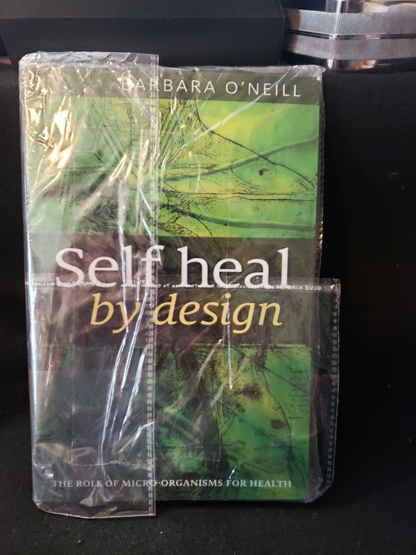 Self Heal by Design : The Role of Micro-Organisms for Health by Barbara O'Neill