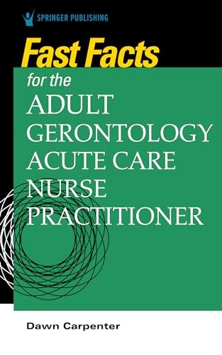 Fast Facts for the Adult-Gerontolog..., Dawn Carpenter