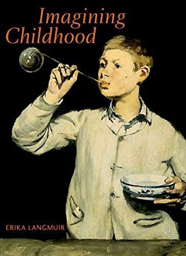 Imagining Childhood: Themes in the Imagery of Chi… by Langmuir, Erika Hardback