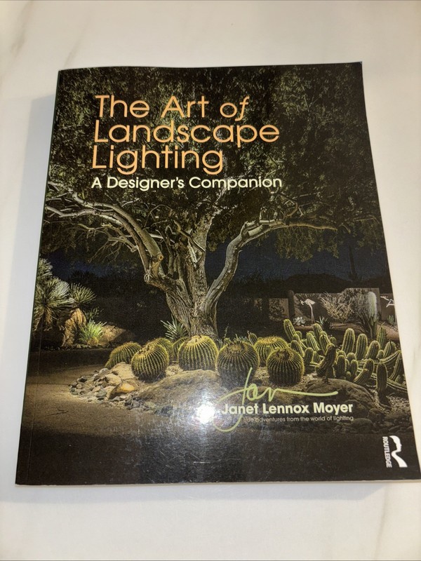 The Art of Landscape Lighting: A Designer’s Companion-Signed-Janet Lennox Moyer