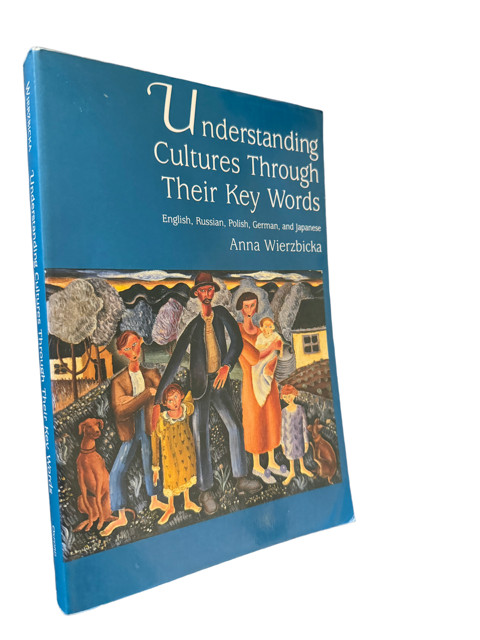Understanding Cultures through Their Key Words English Russian Polish German