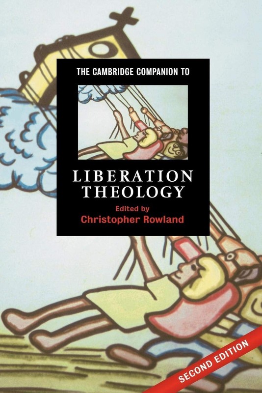 The Cambridge Companion to Liberation Theology (Cambridge Companions to Reli…