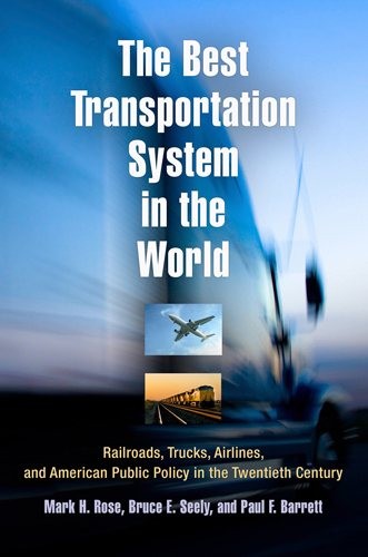 Best Transportation System in the World : Railroads, Trucks, Airlines, and Am…