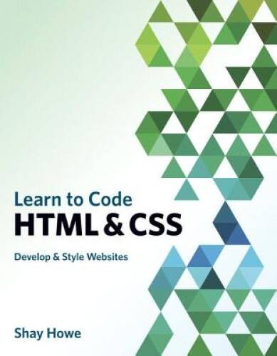 Learn to Code HTML and CSS: Develop and Style Websites (Voices That – GOOD
