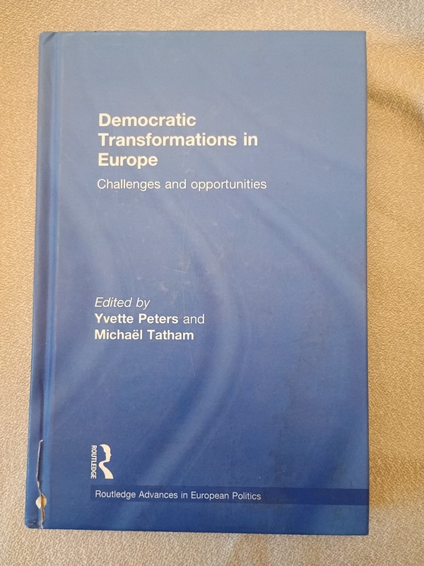 Routledge Advances in European Politics Ser.: Democratic Transformations in…