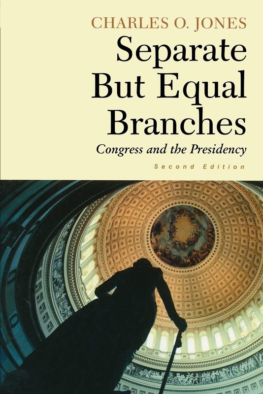 Separate but Equal Branches: Congress and the Presidency