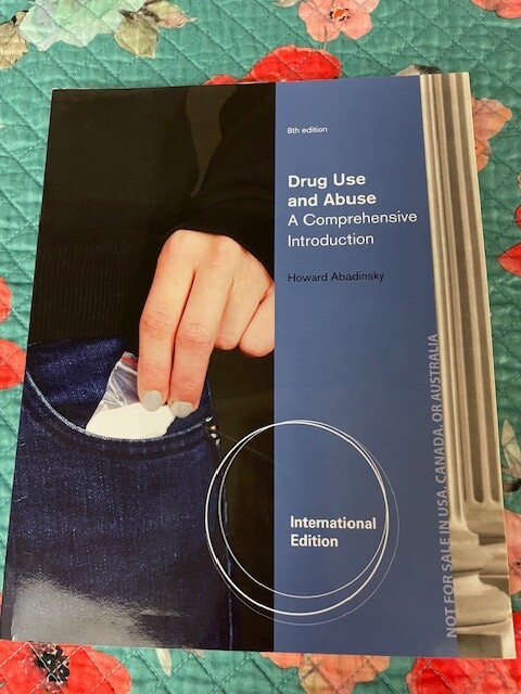 Drug use and abuse comprehensive introduction Howard Abadinsky 8th edition 2014