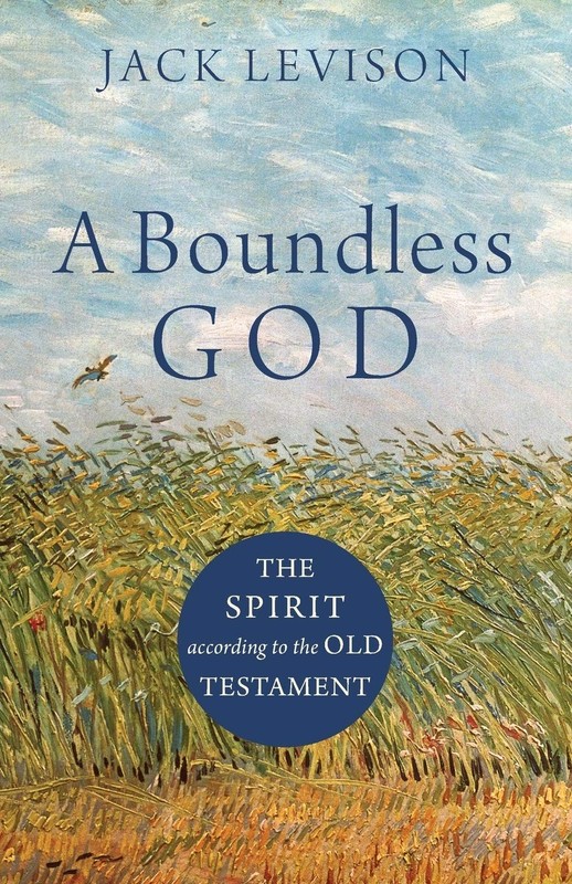 A Boundless God: The Spirit according to the Old Testament