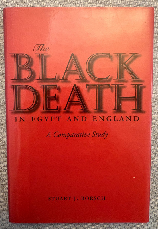 The Black Death in Egypt and England – Stuart J Borsch – 2005 – first edition