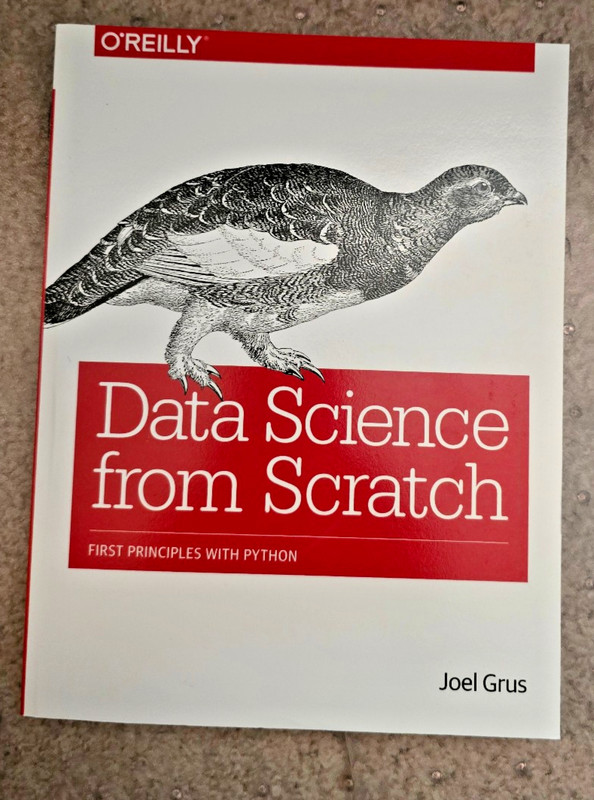 Data Science from Scratch : First Principles with Python by Joel Grus (2015,…