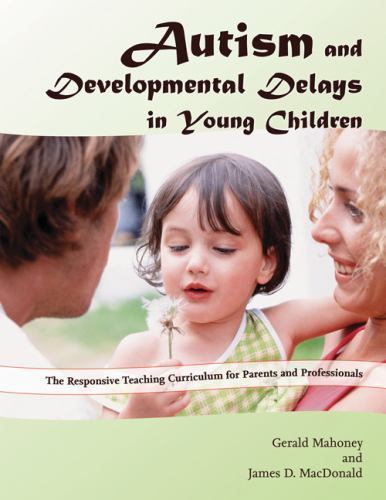 Autism and Developmental Delays in Young Children: The Responsive Teaching…