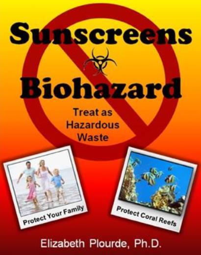 Sunscreens – Biohazard: Treat As Hazardous Waste