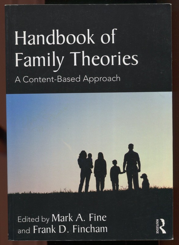 Handbook of Family Theories : A Content-Based Approach by Fine, Fincham