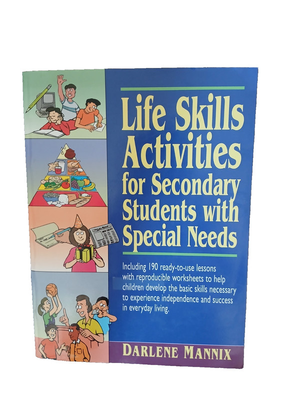 Life Skills Activities for Secondary Students with Special Needs Darlene Mannix
