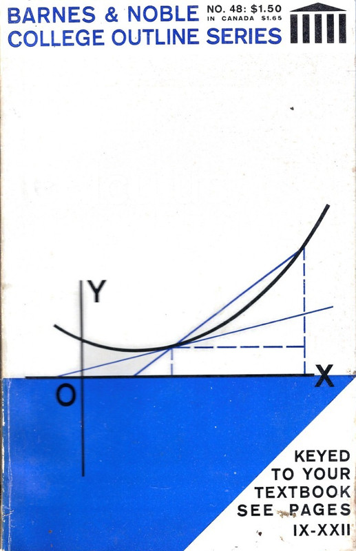 THE CALCULUS BY C. O. OAKLEY BARNES & NOBLE COLLEGE OUTLINE SERIES #48 PB 1957