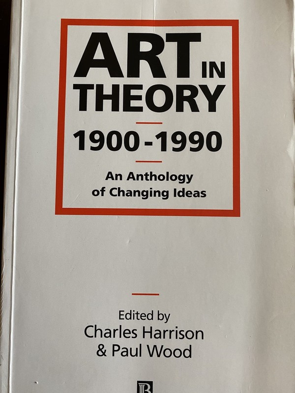 Art in Theory 1900-1990: An Anthology of Changing Ideas