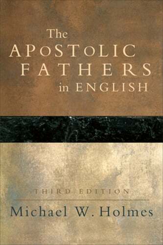 The Apostolic Fathers in English by Michael W Holmes: Used