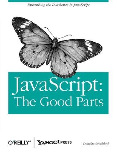 JavaScript: The Good Parts – Paperback By Douglas Crockford – ACCEPTABLE