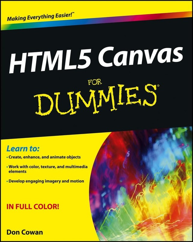 HTML5 Canvas For Dummies – paperback Cowan, Don