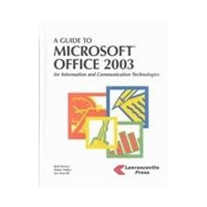A Guide to Microsoft Office 2003 : For Information and Communication Technol…