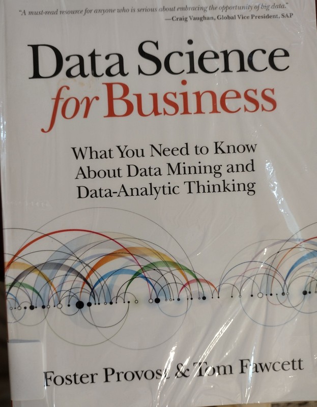 Data Science for Business: What You Need to Know about Data Mining and…