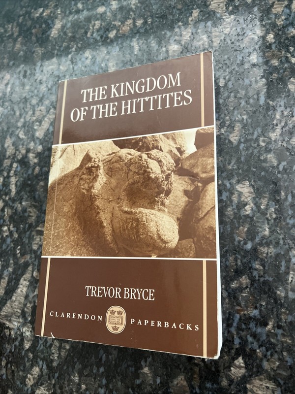 THE KINGDOM OF THE HITTITES By Trevor Bryce