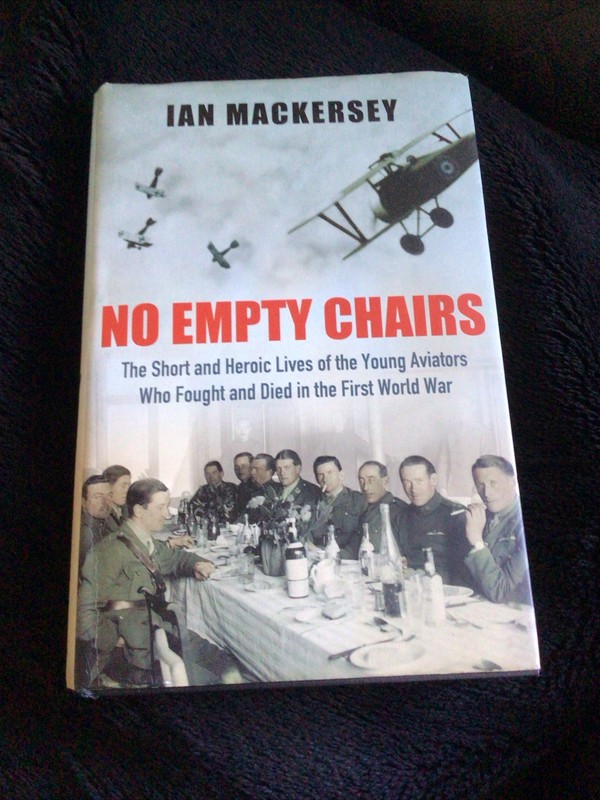 No Empty Chairs: The Lives of the Young Pilots Who Fought World War One RFC RAF