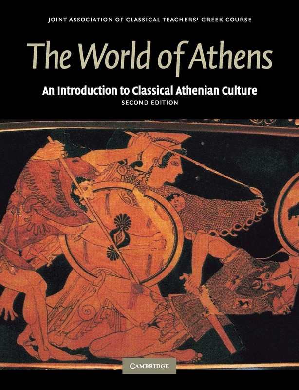 The World of Athens: An Introduction to Classical Athenian Culture by Teachers