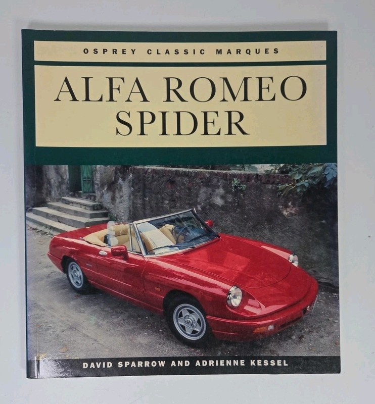 ALFA ROMEO SPIDER by David Sparrow & Adrienne Kessel Soft Cover Book
