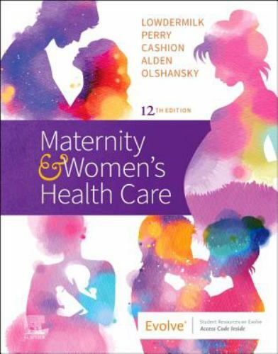 Maternity and Women’s Health Care by Ellen Olshansky, Shannon E. Perry, Kathryn