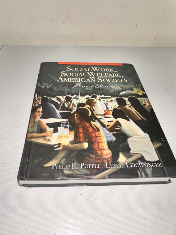 Social Work, Social Welfare, and American Society – Popple & Leighninger 7th Ed.