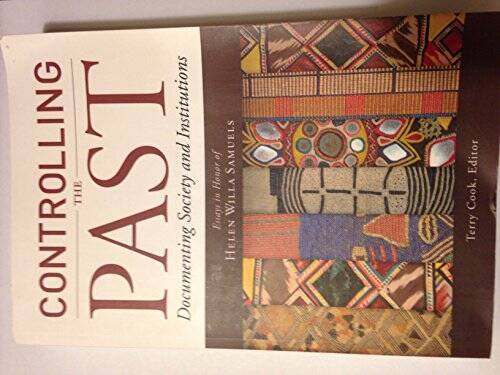Controlling the Past: Documenting Society and Institutions – Essays in Ho – GOOD
