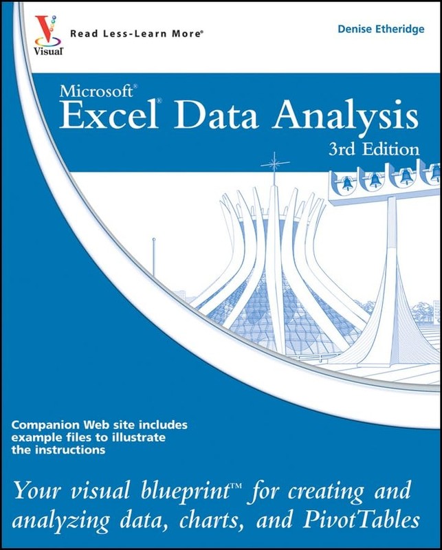 Excel Data Analysis: Your visual blueprint for creating and analyzing data, …