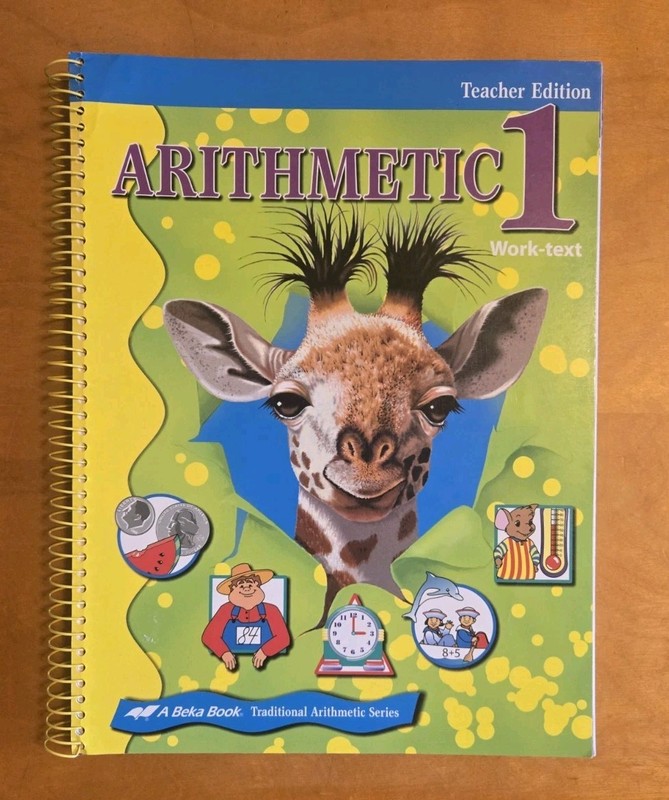 Abeka Book Arithmetic Grade 1 Work-Text Teacher Edition Homeschool